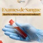 Exames de sangue em dia: como está o seu cuidado com a saúde?