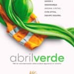 Abril Verde: Informação que Salva Vidas no Ambiente de Trabalho